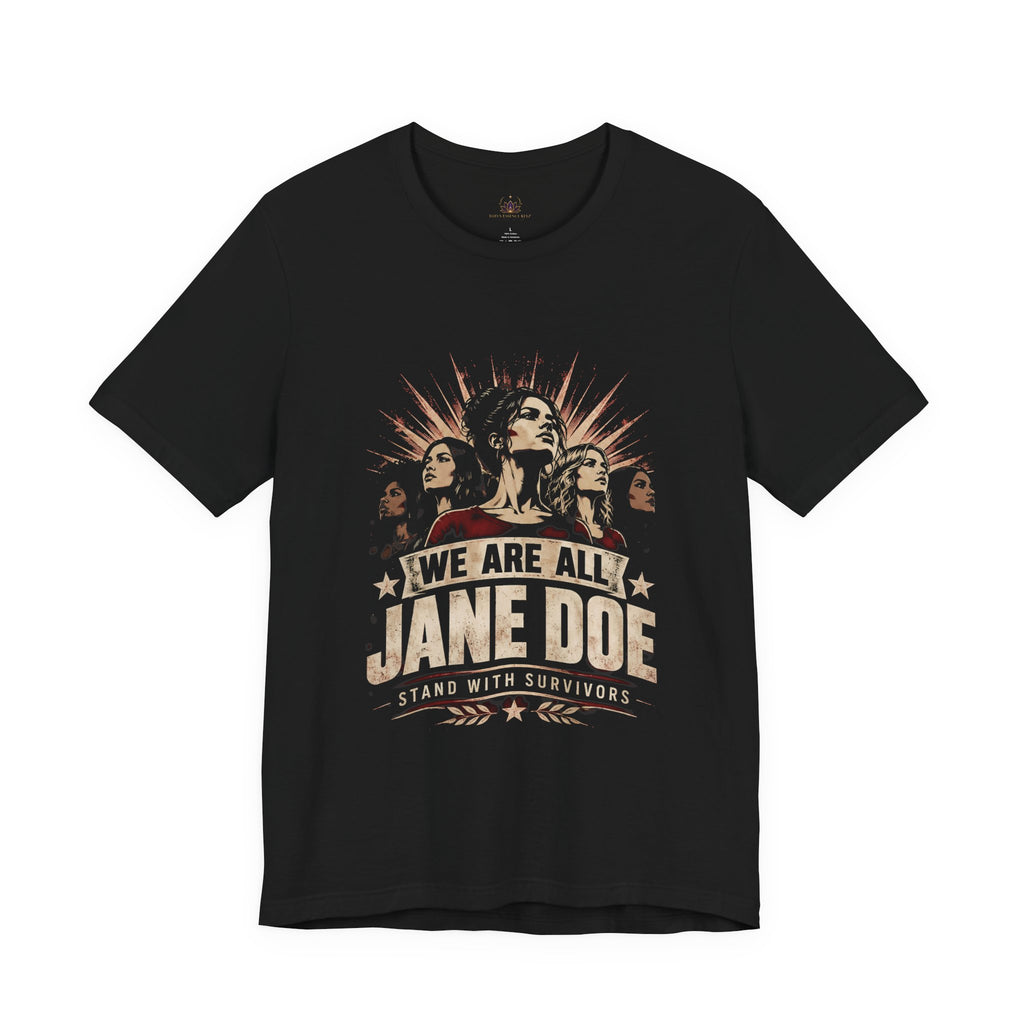 Jane Doe Survivors Tee — "We Are All Jane Doe" Solidarity T-Shirt