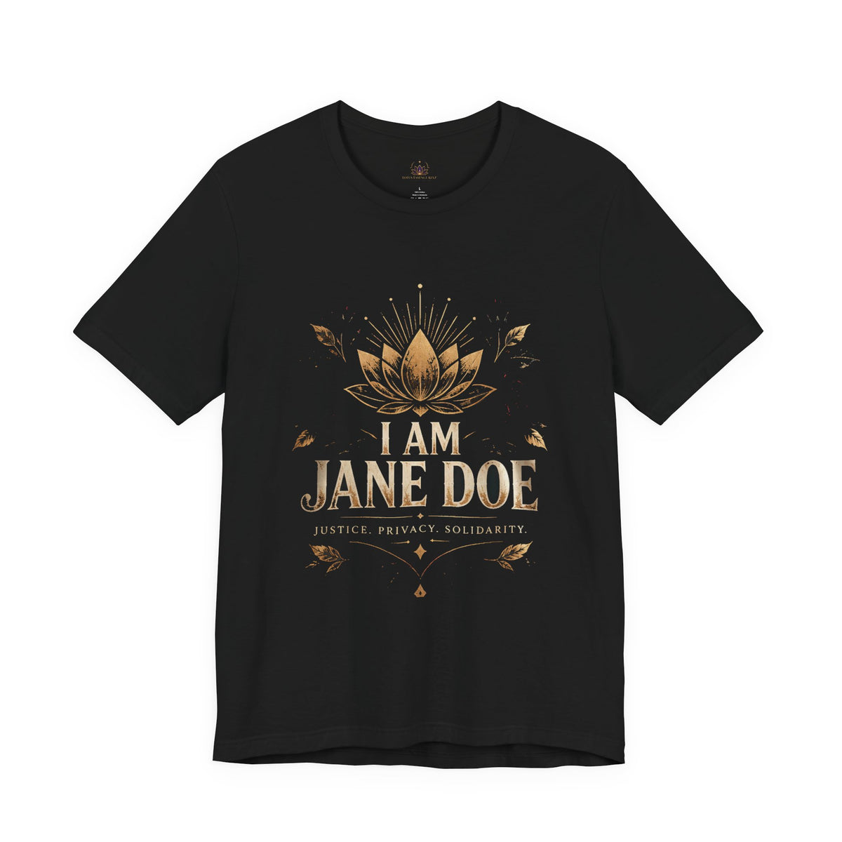 I Am Jane Doe T‑Shirt — Lotus Solidarity Tee