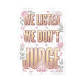We Listen We Don't Judge Kiss-Cut Stickers | Viral Slang, Bubble Letter