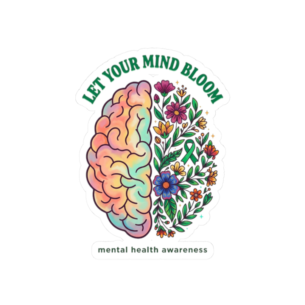 Let Your Mind Bloom Sticker | Mental Health Awareness, Green Ribbon