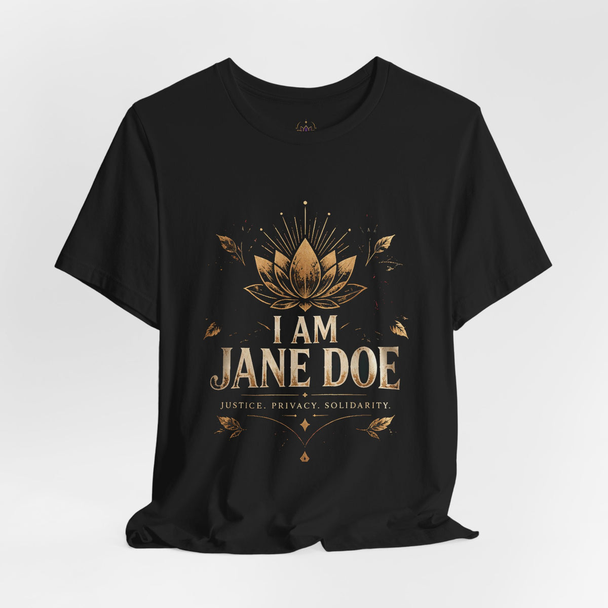 I Am Jane Doe T‑Shirt — Lotus Solidarity Tee