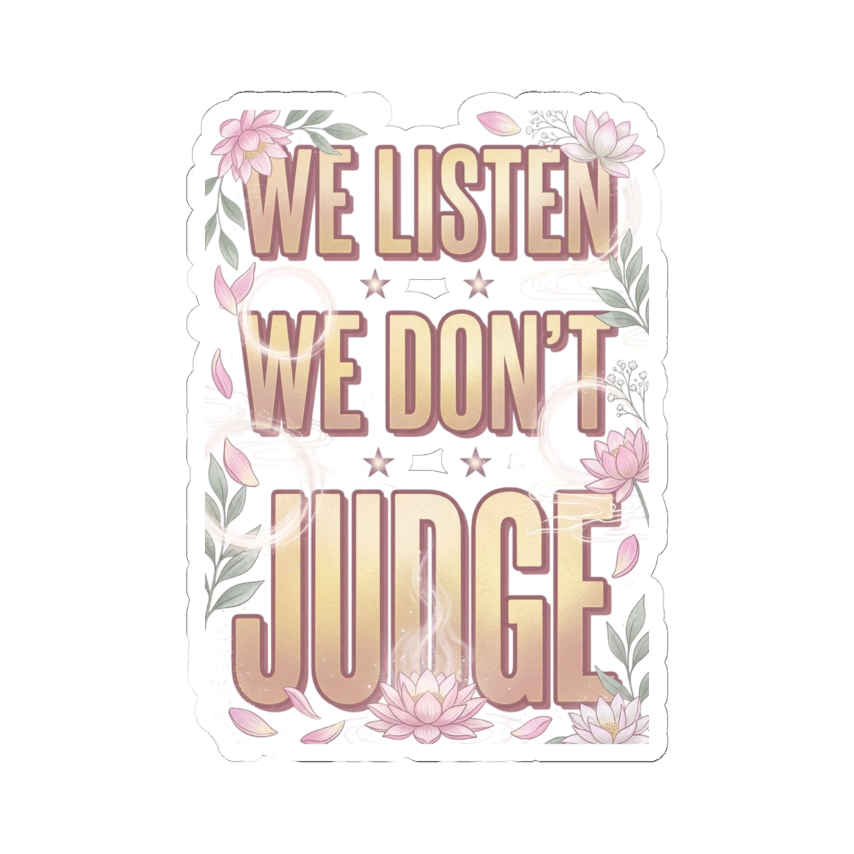 We Listen We Don't Judge Kiss-Cut Stickers | Viral Slang, Bubble Letter
