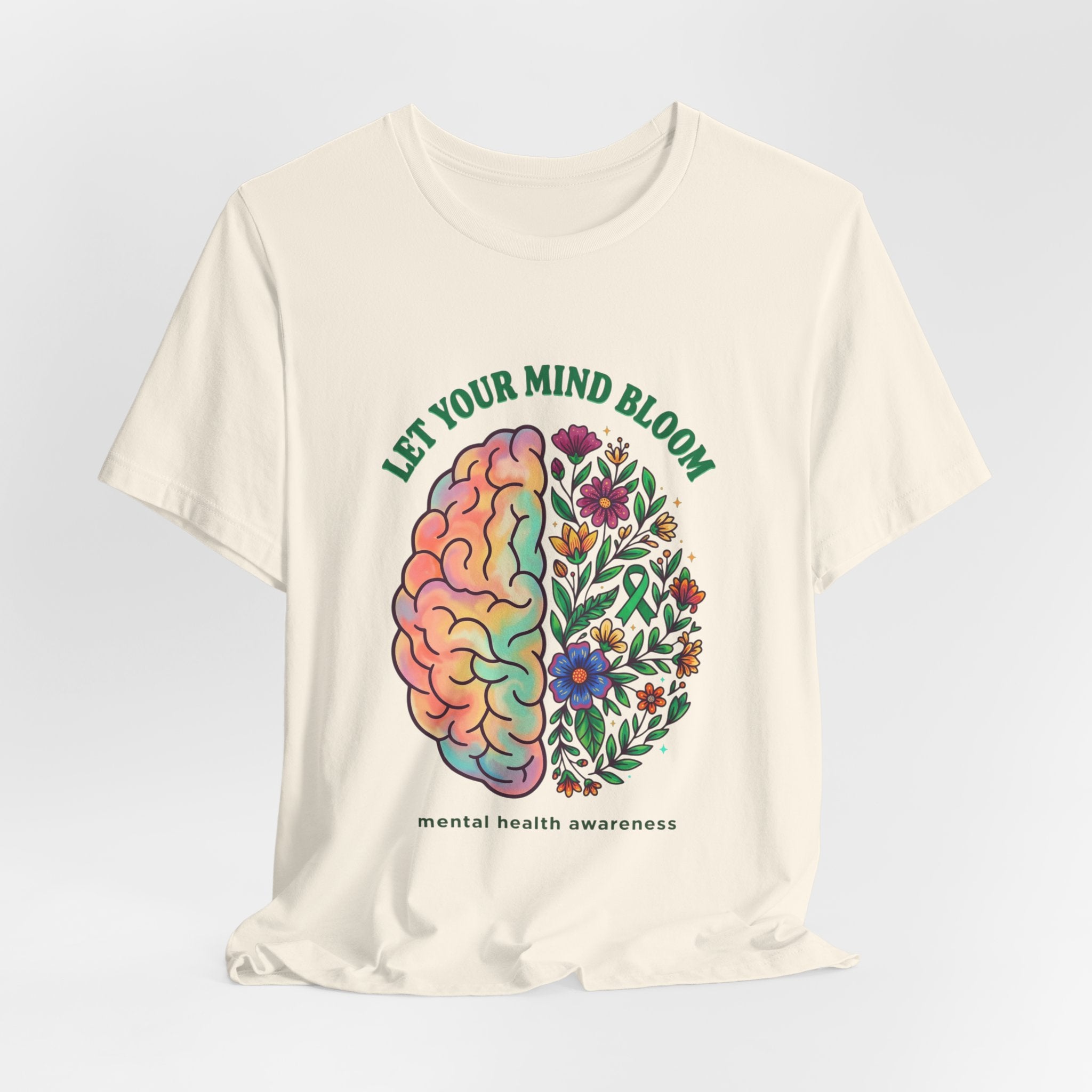 Let Your Mind Bloom Tee | Mental Health Awareness, Floral Brain Design