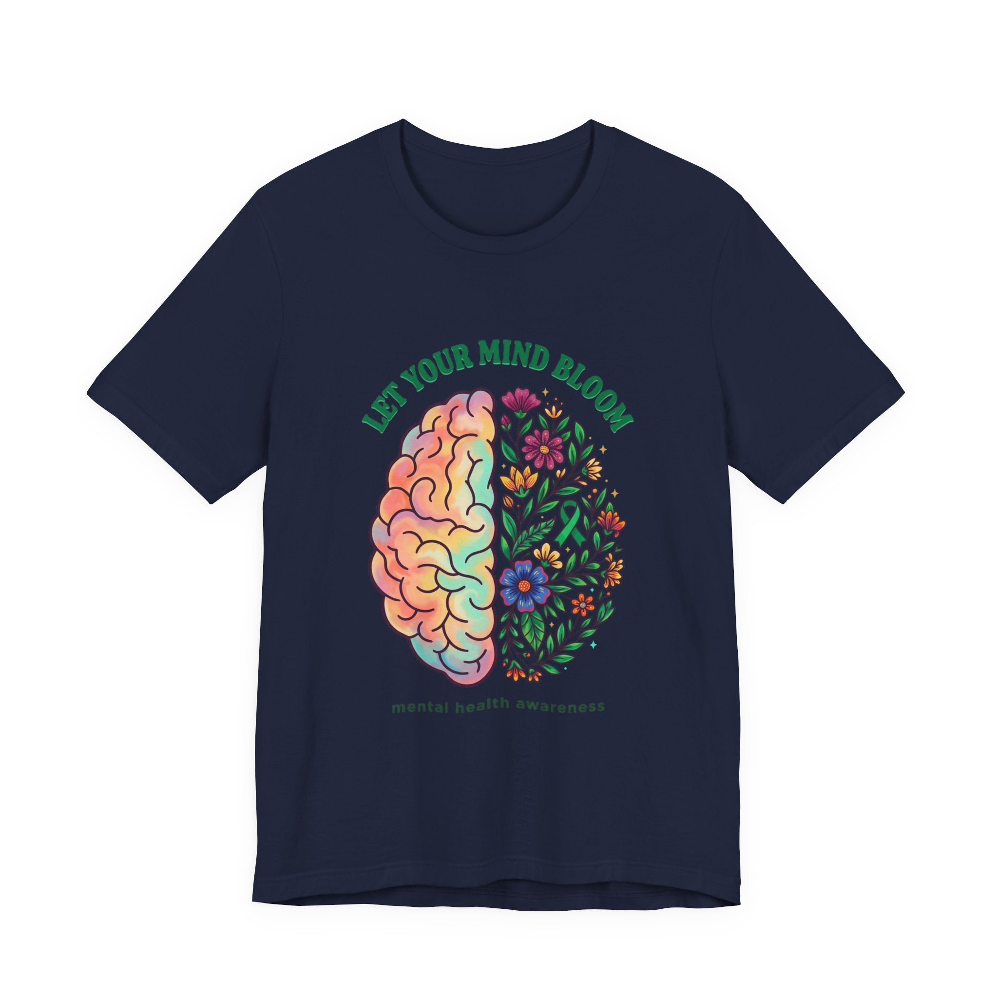 Let Your Mind Bloom Tee | Mental Health Awareness, Floral Brain Design