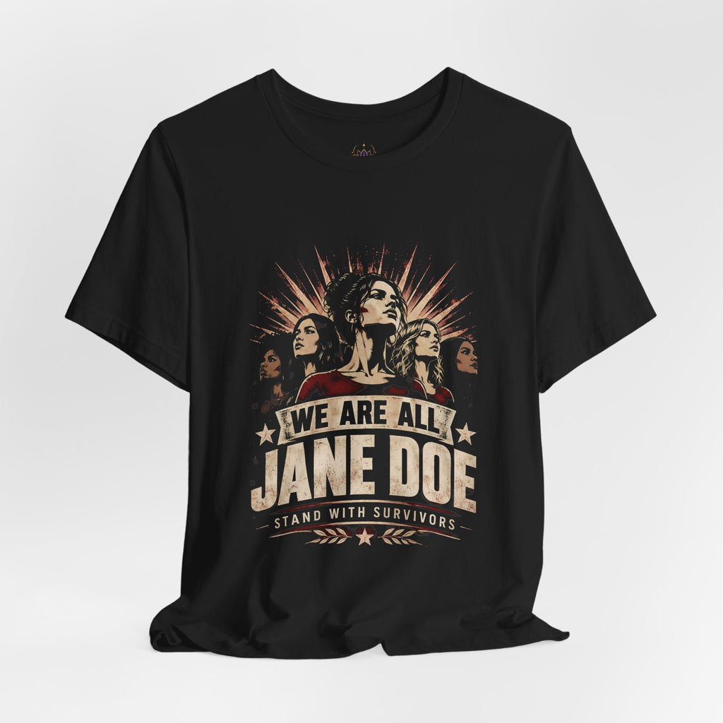 Jane Doe Survivors Tee — "We Are All Jane Doe" Solidarity T-Shirt