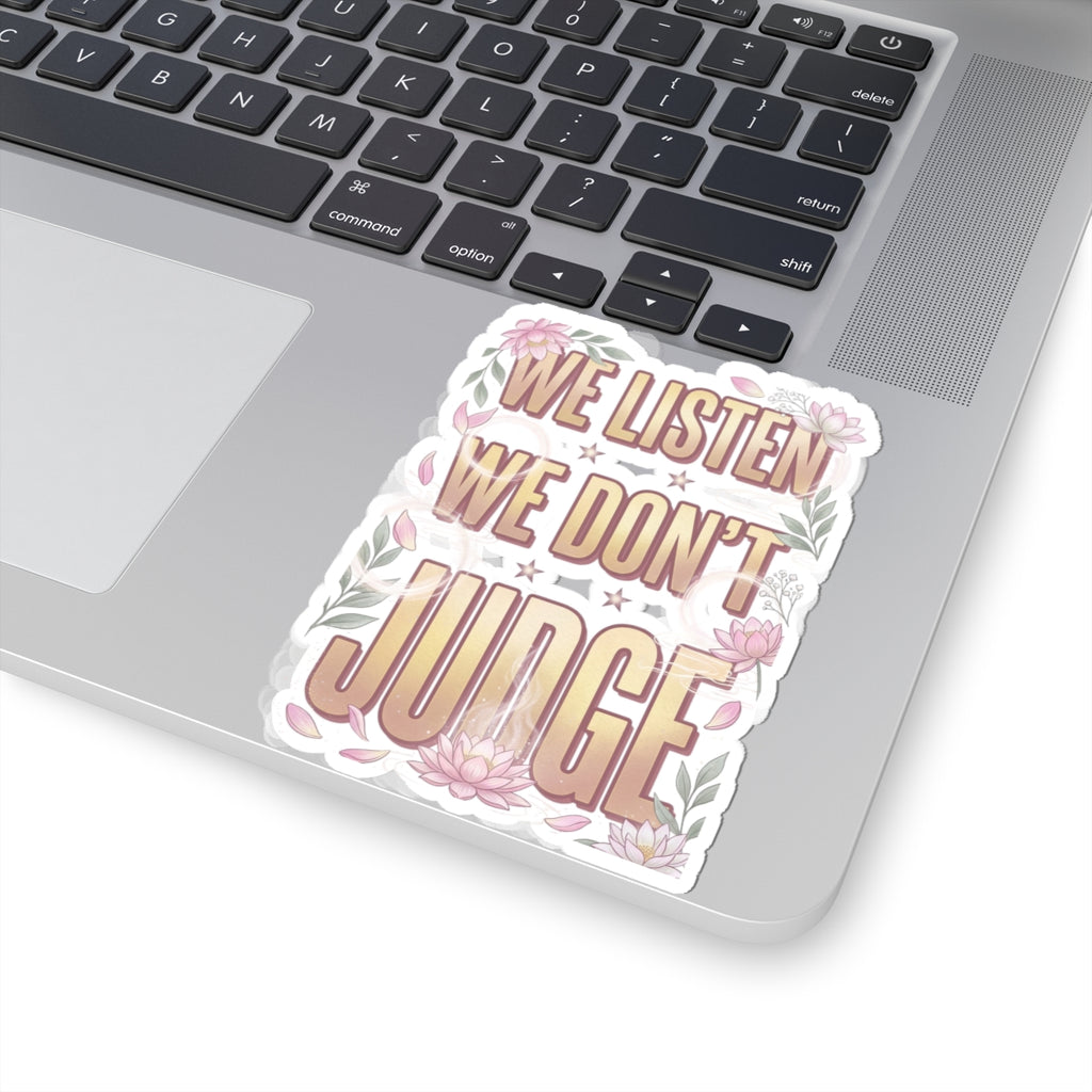 We Listen We Don't Judge Kiss-Cut Stickers | Viral Slang, Bubble Letter